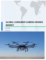Global Consumer Camera Drones Market 2018-2022